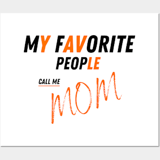 My Favorite People Call Me Mom Funny Mothers Day. Posters and Art